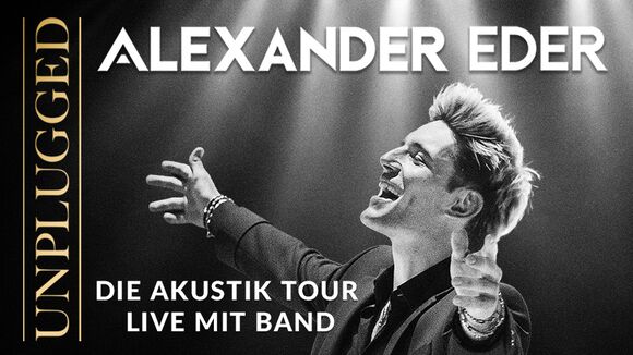 Alexander Eder Unplugged - Die Akustik Tour Live mit Band