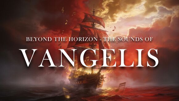 Beyond the Horizon - The Sounds of Vangelis