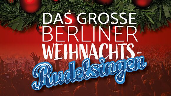 Das große Berliner Weihnachts - RUDELSINGEN im Admiralspalast