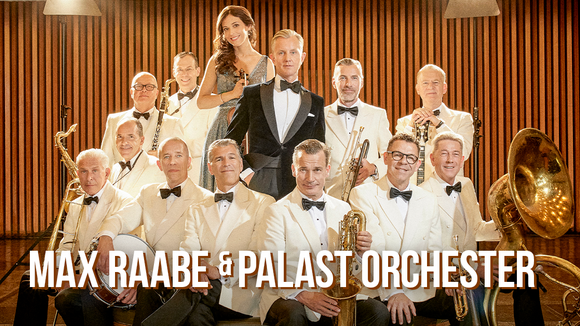 Max Raabe & Palast Orchester - Neues Programm 2027